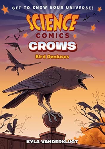 Cover of Science Comics: Crows Genius Birds