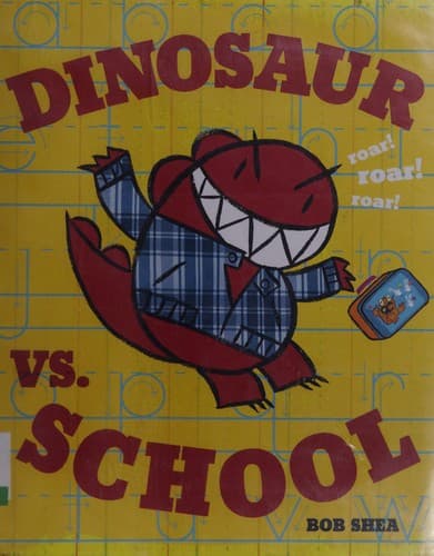 Cover of Dinosaur vs. School