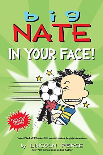 Cover of Big Nate: In Your Face!