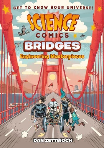 Cover of Science Comics: Bridges Engineering Masterpieces