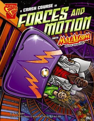 Cover of A Crash Course in Forces and Motion with Max Axiom, Super Scientist