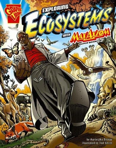Cover of Exploring Ecosystems With Max Axiom, Super Scientist