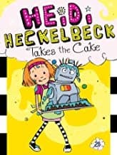 Cover of Heidi Heckelbeck Takes the Cake