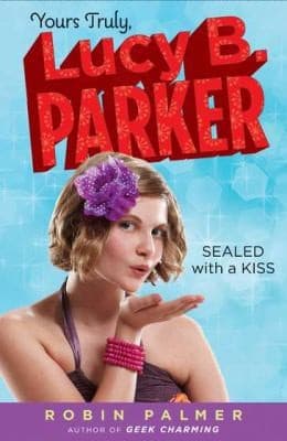 Cover of Yours Truly, Lucy B. Parker: Sealed with a Kiss