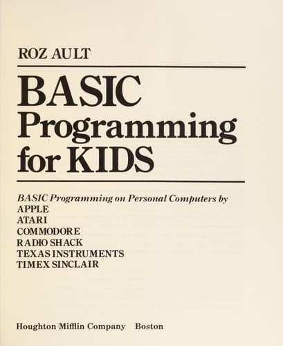 Cover of BASIC Programming for Kids: BASIC Programming on Personal Computers by Apple, Atari, Commodore, Radio Shack, Texas Instruments, Timex Sinclair