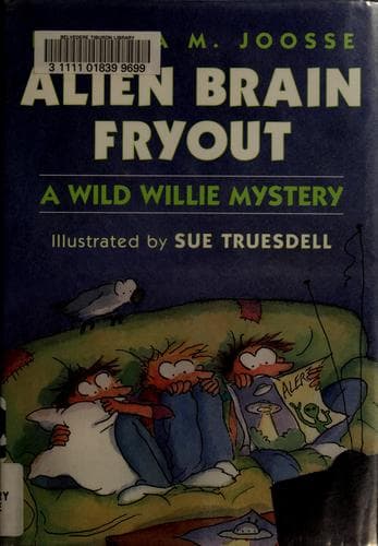Cover of Alien Brain Fryout: A Wild Willie Mystery