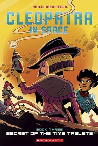 Cover of Cleopatra in Space: Secret of the Time Tablets