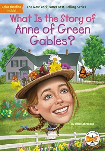 Cover of What Is the Story of Anne of Green Gables?