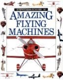 Cover of Amazing Flying Machines