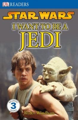 Cover of Star Wars, I Want to be a Jedi