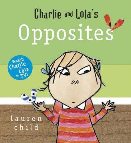 Cover of Charlie and Lola's Opposites