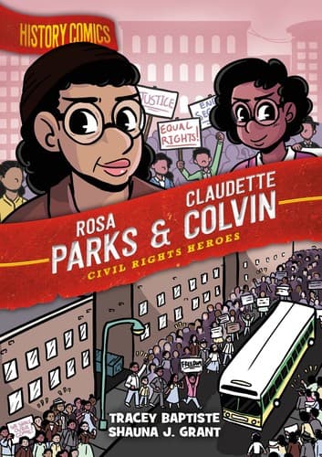 Cover of History Comics: Rosa Parks & Claudette Colvin Civil Rights Heroes