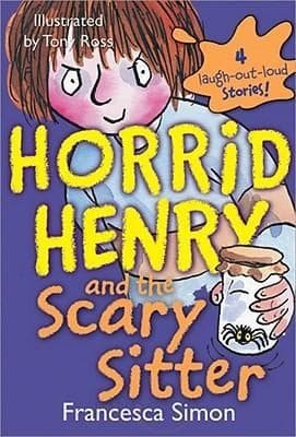 Cover of Horrid Henry and the Scary Sitter