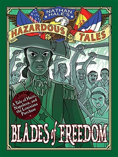 Cover of Blades of Freedom: A Tale of Haiti, Napoleon, and the Louisiana Purchase