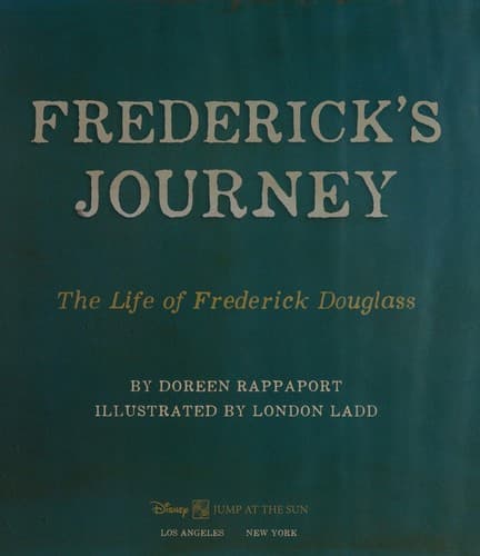 Cover of Frederick's Journey: The Life of Frederick Douglass