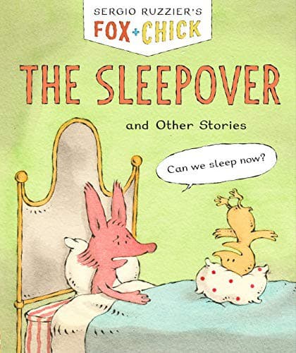 Cover of Fox and Chick: The Sleepover And Other Stories