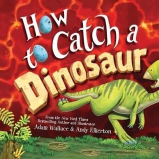Cover of How to Catch a Dinosaur