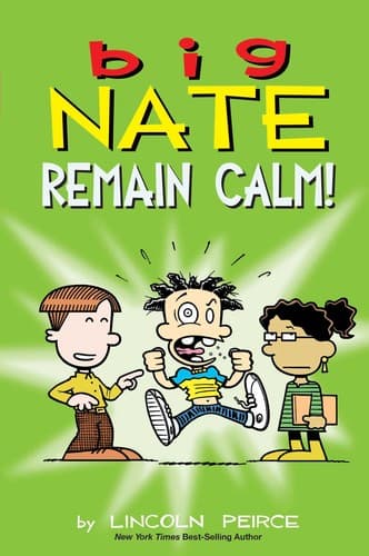 Cover of Big Nate: Remain Calm!