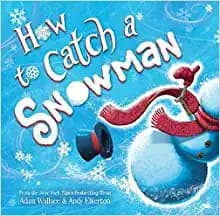 Cover of How to Catch a Snowman