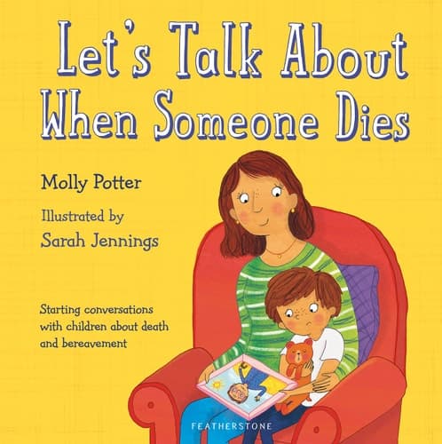 Cover of Let's Talk about When Someone Dies: A Let's Talk Picture Book to Start Conversations with Children about Death and Bereavement