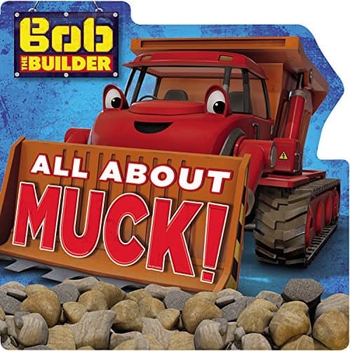 Cover of Bob the Builder: All About Muck!