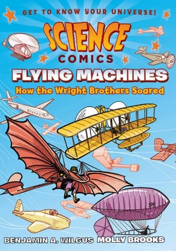 Cover of Science Comics: Flying Machines How the Wright Brothers Soared