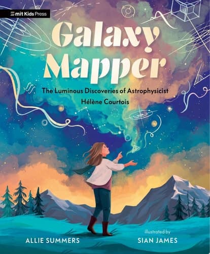 Cover of Galaxy Mapper: The Luminous Discoveries of Astrophysicist Hélène Courtois