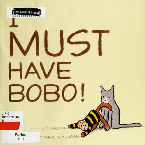 Cover of I Must Have Bobo!