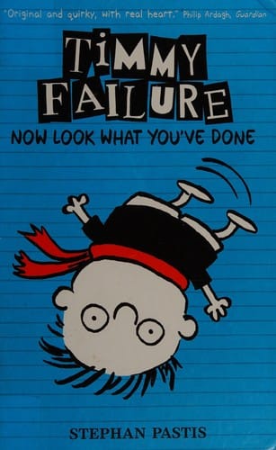 Cover of Timmy Failure: Now Look What You've Done
