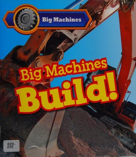 Cover of Big Machines Build!