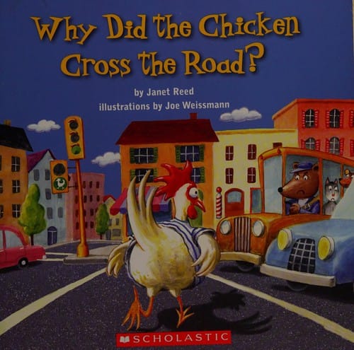Cover of Why Did the Chicken Cross the Road?