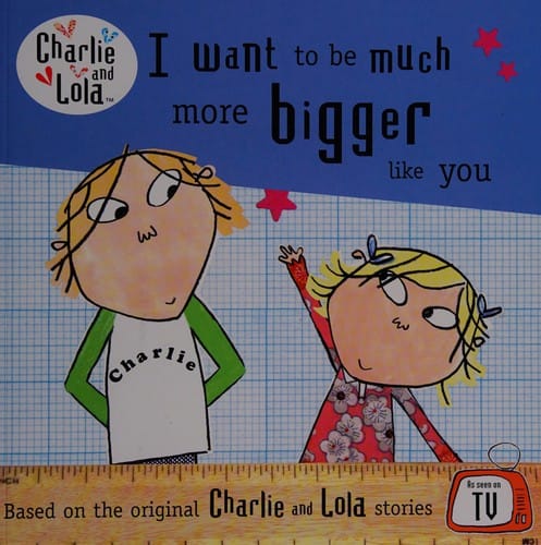 Cover of I Want to Be Much More Bigger Like You