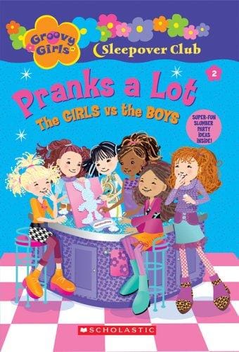 Cover of Pranks a Lot: The Girls Vs. the Boys