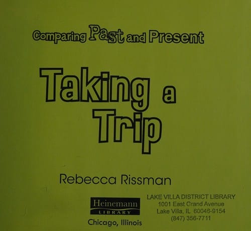 Cover of Taking a Trip Comparing Past and Present