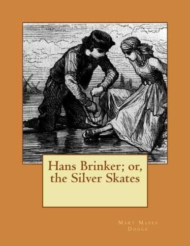 Cover of Hans Brinker Or the Silver Skates
