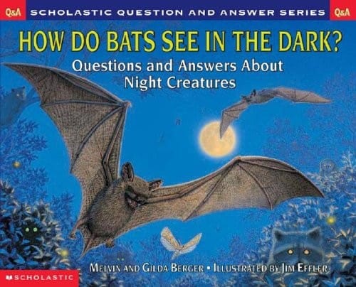 Cover of How Do Bats See in the Dark: Questions and Answers About Night Creatures
