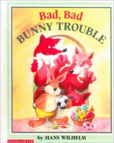 Cover of Bad, Bad Bunny Trouble
