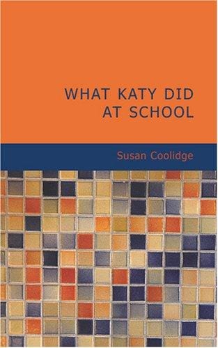 Cover of What Katy Did at School