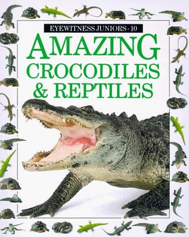 Cover of Amazing Crocodiles and Reptiles