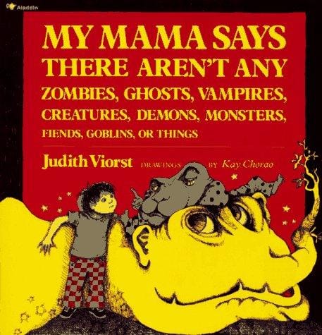 Cover of My Mama Says There Aren't Any Zombies, Ghosts, Vampires, Demons, Monsters, Fiend