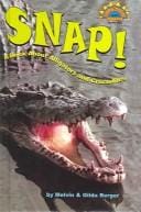 Cover of Snap! A Book about Alligators and Crocodiles