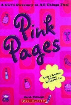 Cover of Pink Pages: A Girl's Directory to All Things Fun!