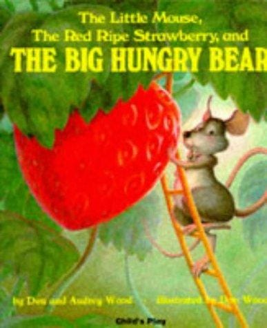 Cover of Little Mouse, the Red Ripe Strawberry, and the Big Hungry Bear