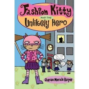 Cover of Fashion Kitty and the Unlikely Hero