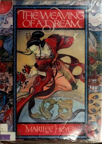 Cover of The Weaving of a Dream: A Chinese Folktale