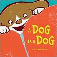 Cover of A Dog Is a Dog