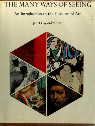 Cover of The Many Ways of Seeing: An Introduction to the Pleasures of Art