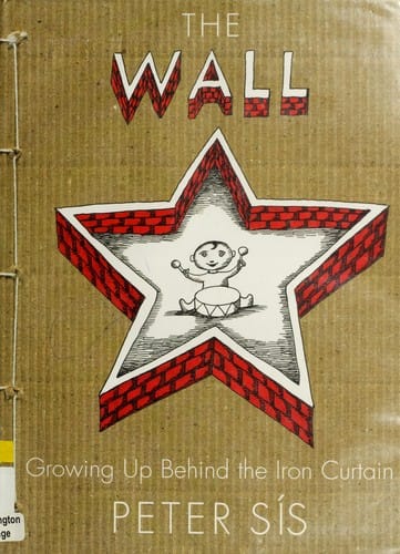 Cover of The Wall: Growing Up Behind the Iron Curtain
