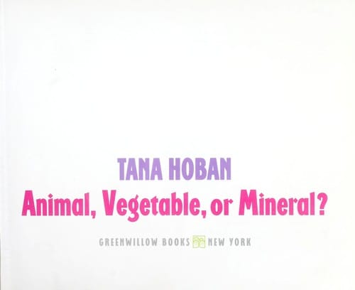 Cover of Animal, Vegetable, Or Mineral?
