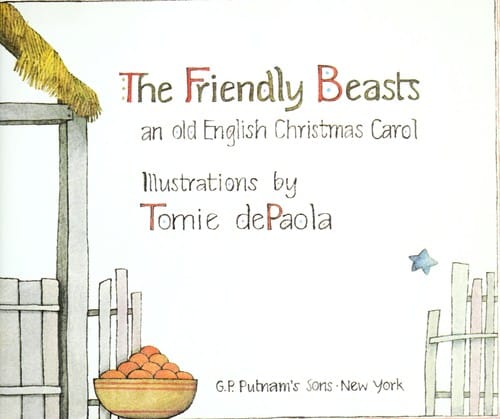 Cover of The Friendly Beasts An Old English Christmas Carol